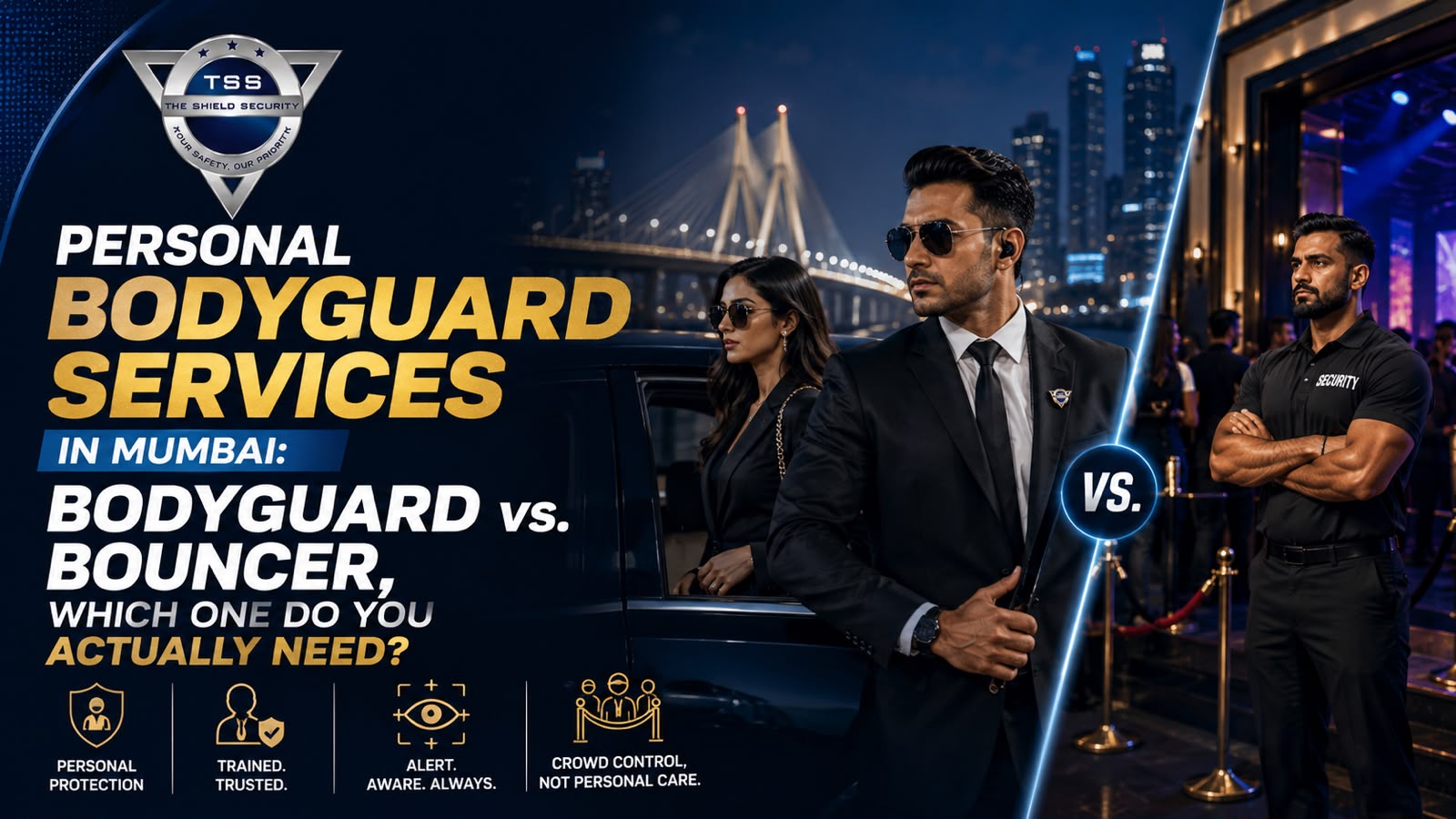 Personal Bodyguard Services in Mumbai: Bodyguard vs. Bouncer, Which One Do You Actually Need?